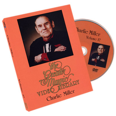 GREATER MAGIC VIDEO LIBRARY - Vol 17 Charlie Miller Vol 1 - Click Image to Close